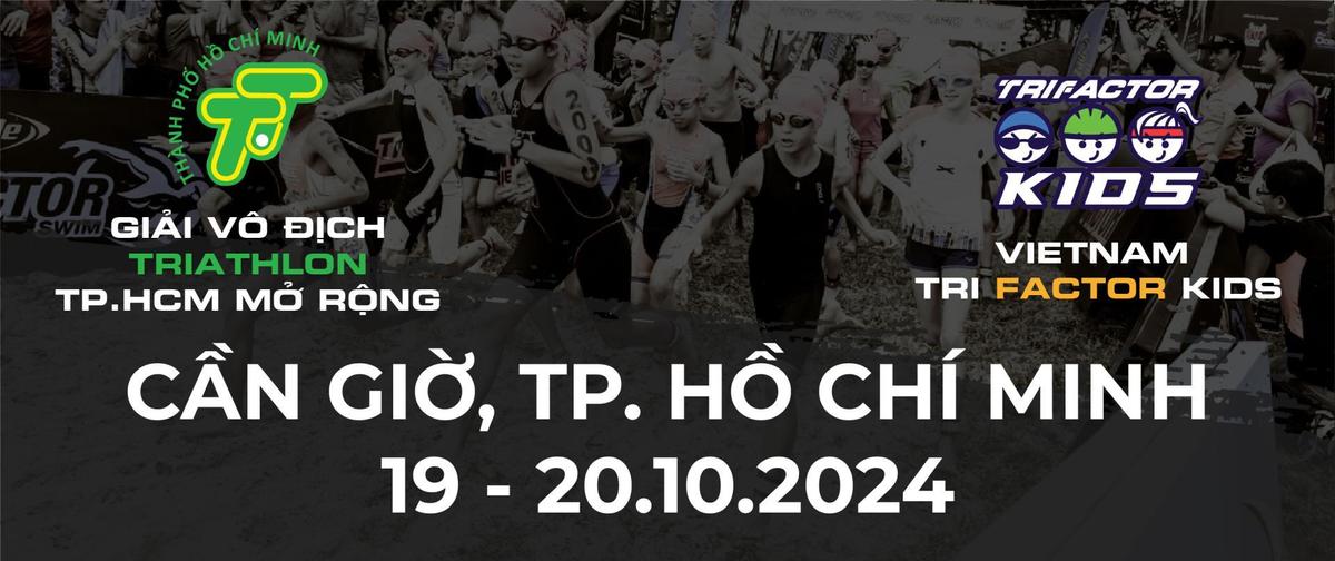 VIET NAM TRI FACTOR KIDS X GIẢI VÔ ĐỊCH TP HỒ CHÍ MINH MỞ RỘNG 2024